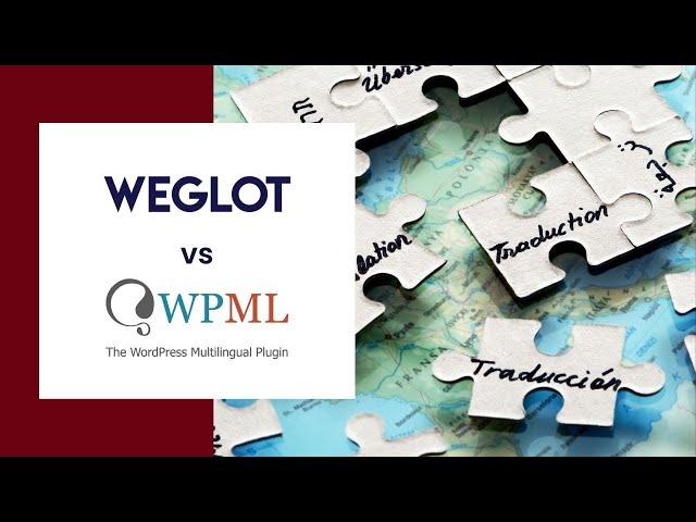 ⭐ WPML vs Weglot - Which one to choose in 2022 - Presentation Multilingual Wordpress Plugins