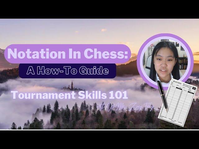 How to Take Chess Notation | Tournament Skills 101