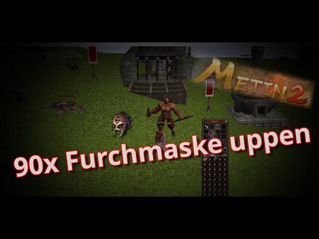 UPPEN EXTREM, Wir uppen 90 Furchtmasken! [Metin2 Teutonia]