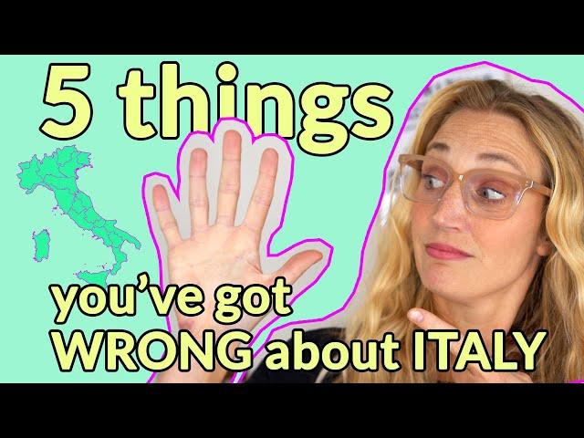 5 Things You've Got WRONG About Italy