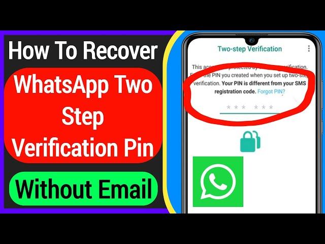How To Recover Whatsapp Two Step Verification Pin Without Email | Reset Forgotten Whatsapp Pin