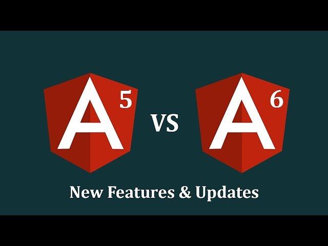 Angular 5 vs Angular 6 | What's New in Angular 6 | Features & Updates