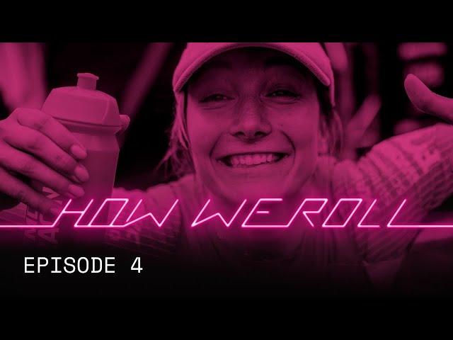 HOW WE ROLL | SEASON 3 | EP. 4 PRINCESS TAHNÉE