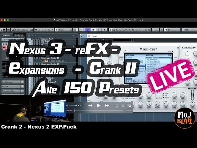 reFX Nexus 2 Expansion Tutorial - Crank 2 -  Alle 150 Presets live Play - MouBeatz | 2021