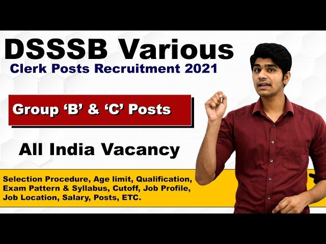 DSSSB Various posts recruitment 2021 | Group 'B'& 'C' Clerk Posts | Full Details