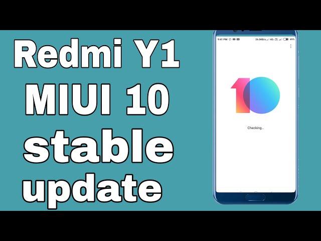 Redmi Y1 MIUI 10 stable update | global beta version Redmi Y1 android Oreo 8.1 face unlock ?