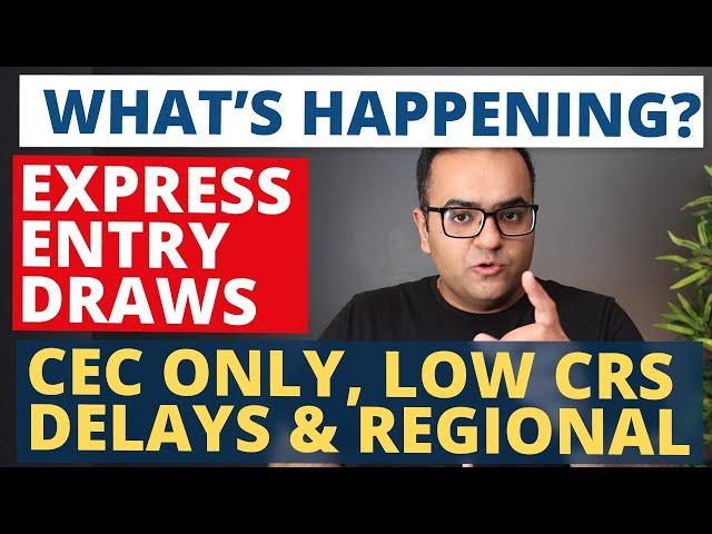 What's happened to Express Entry Draws? CEC, Domestic Draws, Regional Draws and Low CRS Cut-offs