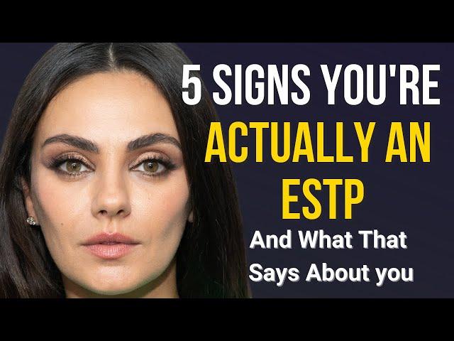 5 SIGNS YOU"RE ACTUALLY AN ESTP (And What That Says About You) MentalHive