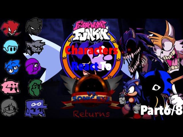 Friday Night Funkin MOD characters React To Sonic.exe (E̸̴X̴̷E̴M҈̸E̶R̷G҉̶E҈̵ & other songs) Part6/8