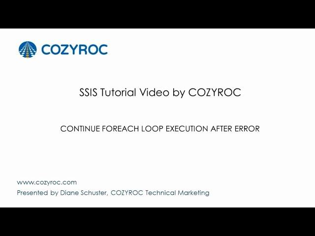 Continue FOREACH Loop execution after ERROR - SSIS tutorial For Beginners by COZYROC