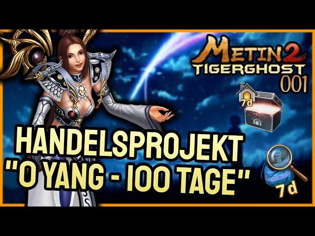 Metin2 DE  Handelsprojekt [ #001 ]  0 Yang vs. 100 Tage! [ TAG 1 ]