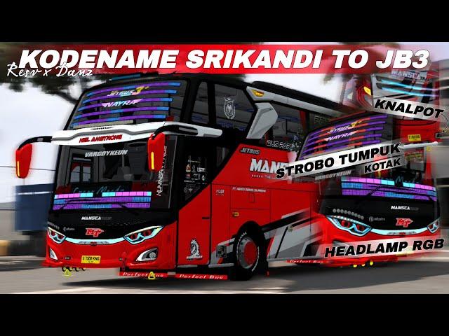 Share !!! Kodename Bussid V4.2 Srikandi To Jb3 Resv x Danz Custom Red Edit Strobo Kotak Tumpuk Mbois