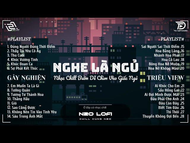 Đúng Người Đúng Thời Điểm - Playlist Nhạc Lofi Buồn Và Chill Dễ Ngủ -Những Bản Lofi HOT TRIỆU VIEW