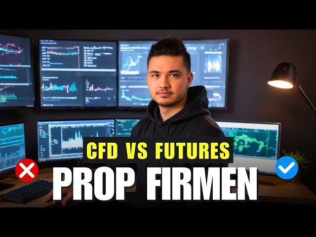 Futures vs. CFD-Prop-Firmen – Vor- und Nachteile