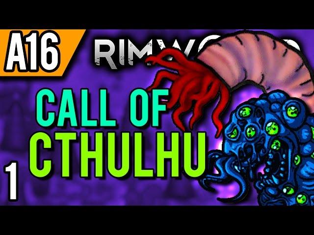 RimWorld Alpha 16 Modded | Lovecraft Cthulhu Mod (Let's Play RimWorld Cthulhu / Gameplay part 1)