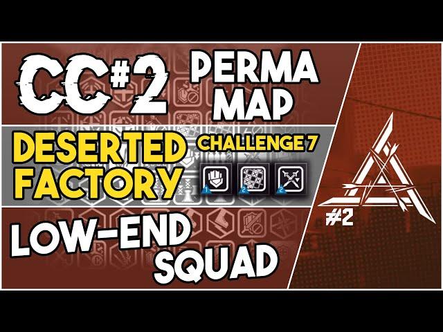 【明日方舟/Arknights】[CC#2 Perma Map - Deserted Factory Challenge 7] - Low End Squad - Arknights Strategy