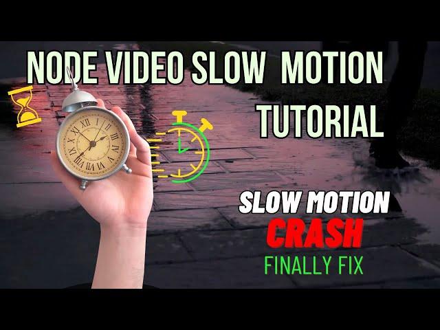 Node video Smooth Slow Motion Tutorial