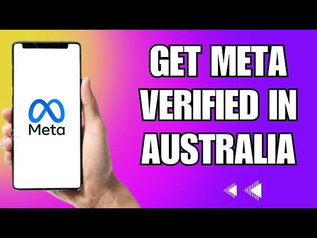 How To Get Meta Verified In Australia