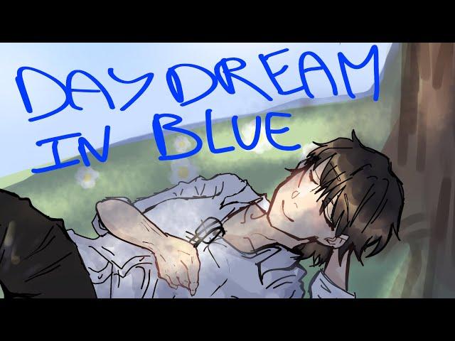 Daydream in Blue [[LITC ANIMATION]]