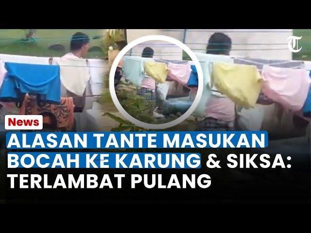 TERKUAK! ALASAN TANTE Masukan Bocah Yatim ke Karung & Lakukan Penyiksaan: Gegara Telat Ambil Air