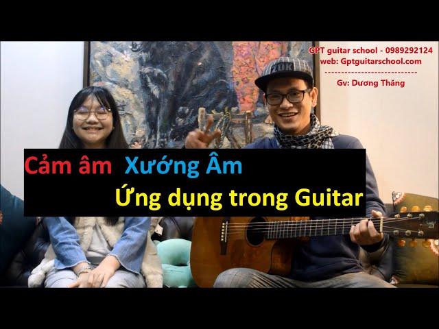 (GPTguitarSchool) Nói về Cảm_ Xướng âm