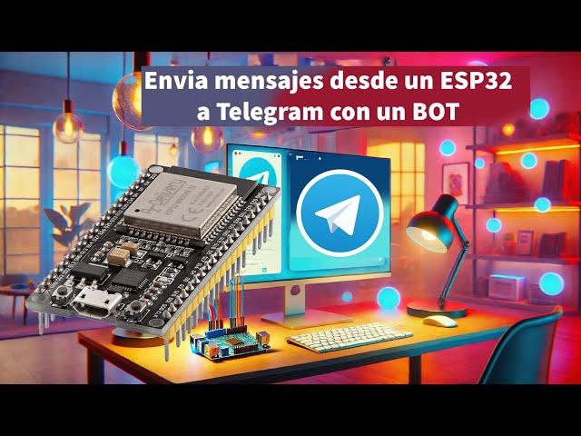 1/3)  Envía Mensajes desde ESP32 a Telegram con un Bot  | ¡Tutorial Completo! 