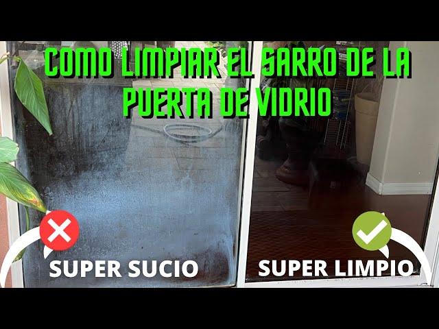 COMO LIMPIAR EL SARRO EN UNA PUERTA DE VIDRIO/CHOW TO CLEAN THE GRIME STAINS ON A GLASS DOOR