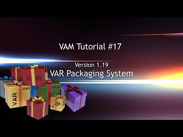 VAM-Tutorial #17 - Creation & usage of VAR files - all mysteries of new packaging system uncovered