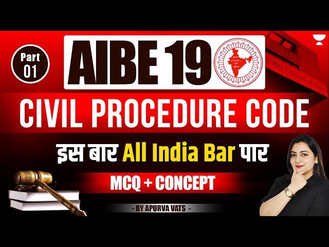 AIBE-19 CPC (Civil Procedure Code) | MCQ + Concept | Part 1 | Apurva Vats