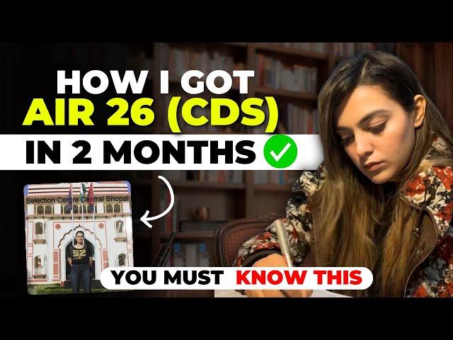 Clear CDS Exam - Self Study Timetable & Preparation by Vaishalli (AIR 26)