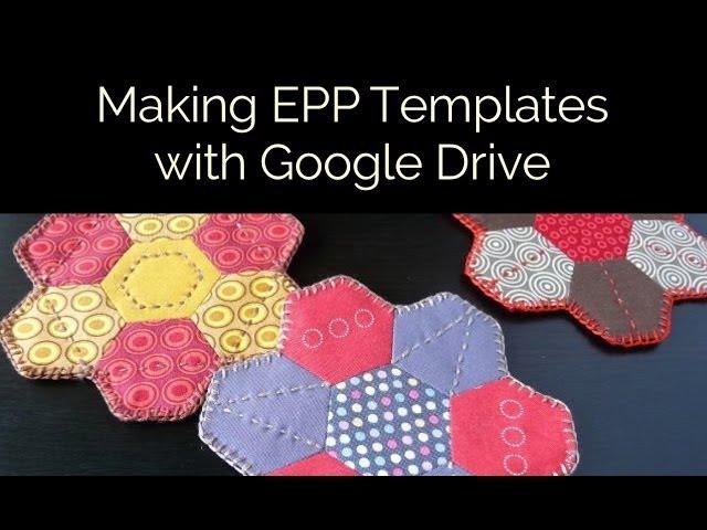 Making English Paper Piecing Templates in Google Drive