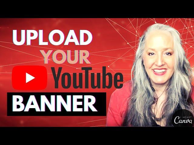 How to Upload Your YouTube Banner - Channel Art Tutorial Using Canva