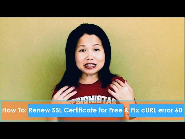How to Renew SSL Certificate for Free and Fix cURL error 60