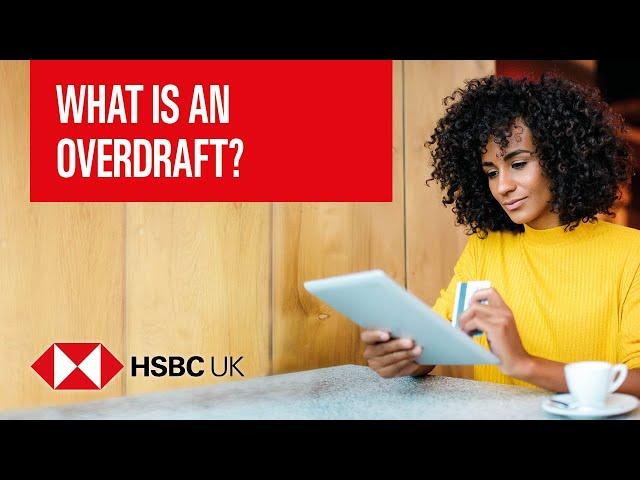 What is an overdraft? | Banking Products | HSBC UK