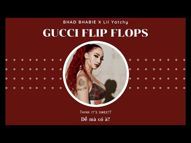 Vietsub | Gucci Flip Flops - BHAD BHABIE ft. Lil Yachty | Nhạc Hot TikTok