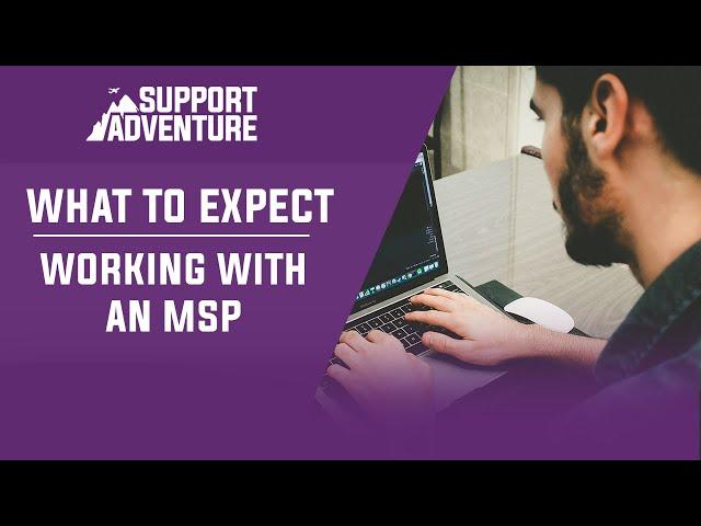 What to expect when working remotely with an MSP