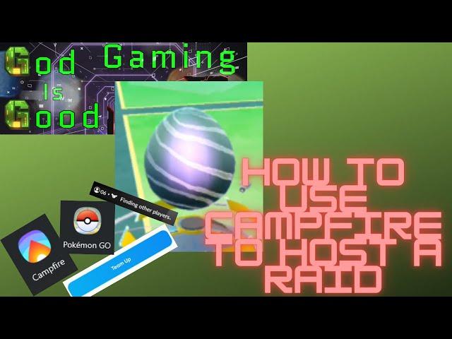 How to Host a Raid with Pokémon GO and Campfire! So EASY