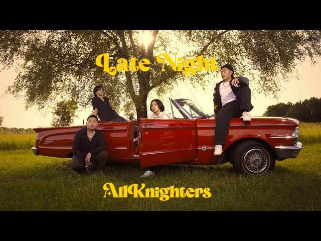 AllKnighters - Late Night (Ib Tag Hmo) [Official Music Video]