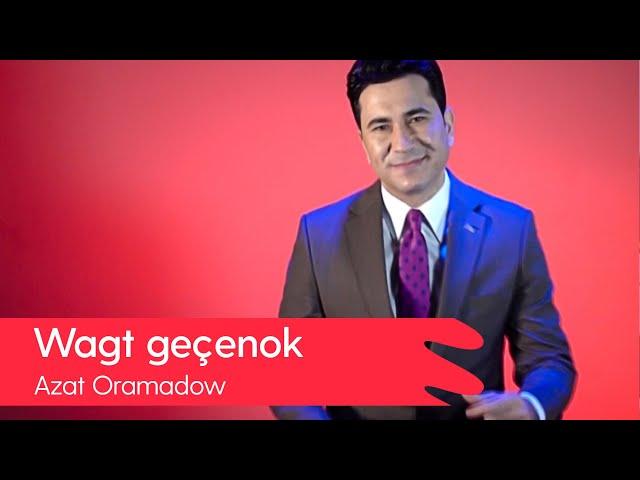 Azat Oramadow - Wagt gechenok | 2022