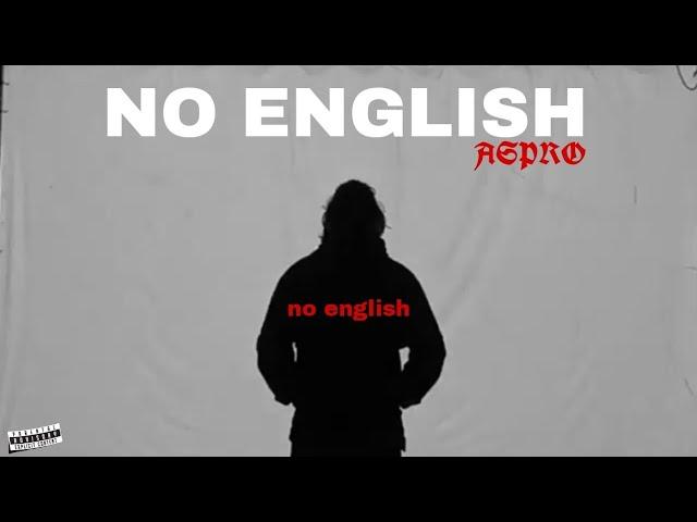 Aspro - No english (Visualisez) officiel oudio