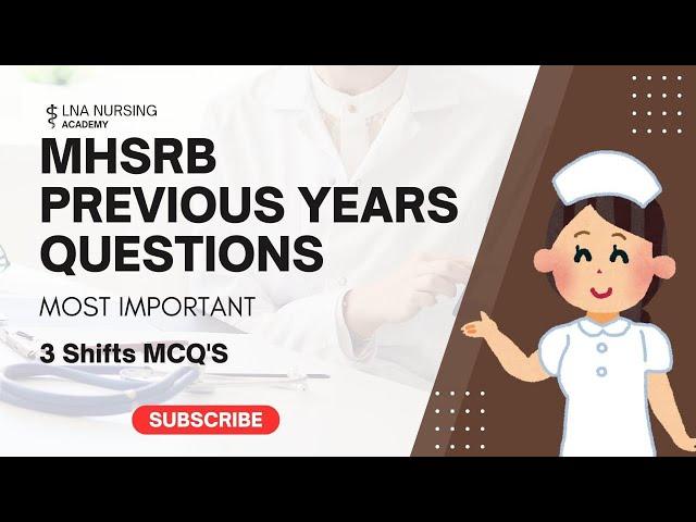 MHSRB STAFF NURSE PREVIOUS YEAR QUESTIONS 80MCQs