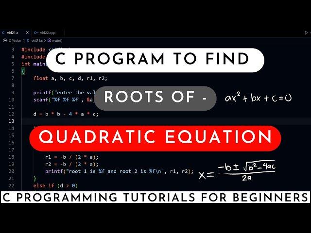 C Program to find roots of quadratic equation | C Programming tutorials