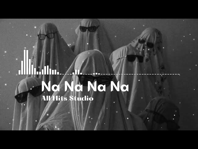 Na Na Na Na [ Slowed + Reverb ] | All Hits Studio