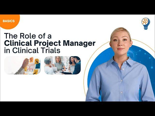 The Role of a Clinical Project Manager in Clinical Trials final