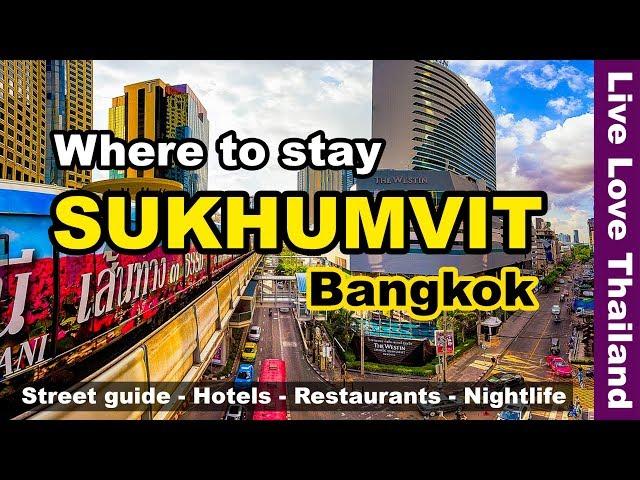 Where to stay in Sukhumvit Bangkok | Street Guide, Hotels, Restaurants & Nightlife #livelovethailnd