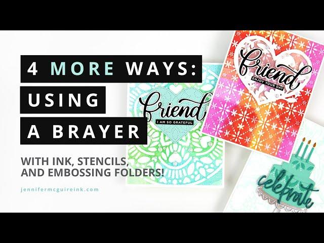 4 MORE Ways To Use a Brayer!