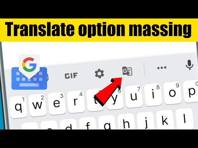 Google Translate Option is Not Show And Missing Problem in Google keyboard ( Gboard )