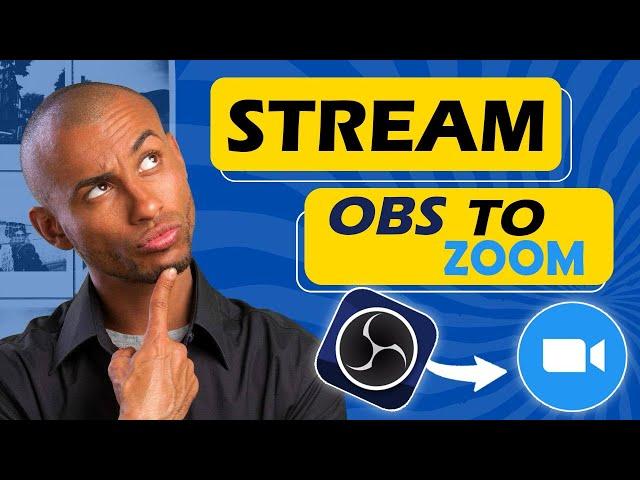 How to Stream OBS  to Zoom 2024