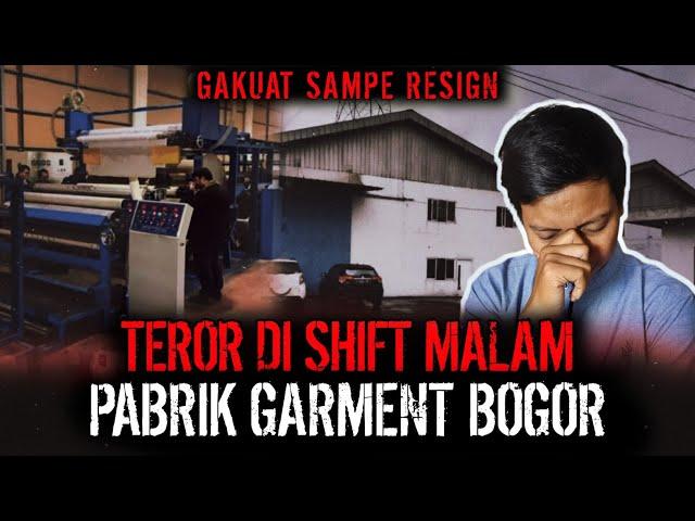 SHIFT MALAM KOK GINI BANGETT ?? PABRIK GARMENT ANGKER DI BOGOR