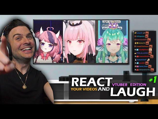 Reacting and Laughing to VTUBER clips YOU sent #1